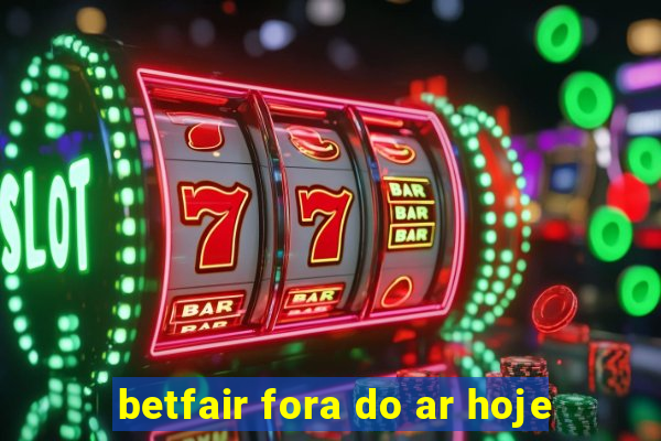 betfair fora do ar hoje